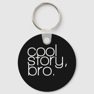 Porte-clés "cool story, bro" Porte - clé