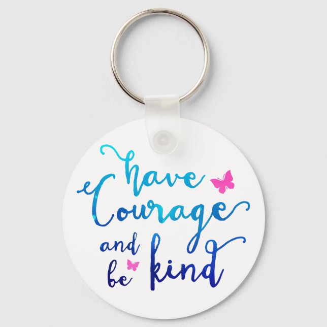 Porte-clés Courage & Kindness Keychain (Recto)