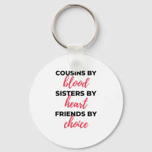 Porte-clés Cousins By Blood Sisters By Heart 2