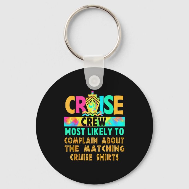 Porte-clés Cruise Crew Most Likely To Complain About Matching (Recto)
