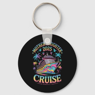 Porte-clés Cruise Mother Daughter Trip 2025 Funny Mom Daughte