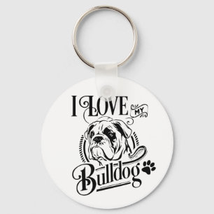 Porte-clés Cute English Bulldog - I Love My Bulldog Puppy Dog