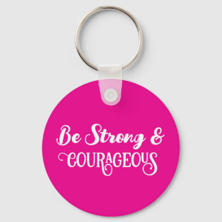 Porte-clés Cute Hot Pink Strong and Courageous Simple