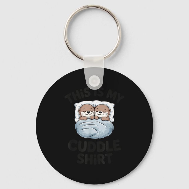 Porte-clés Cute Otter Couple Snuggle This Is My Cuddle  (Recto)