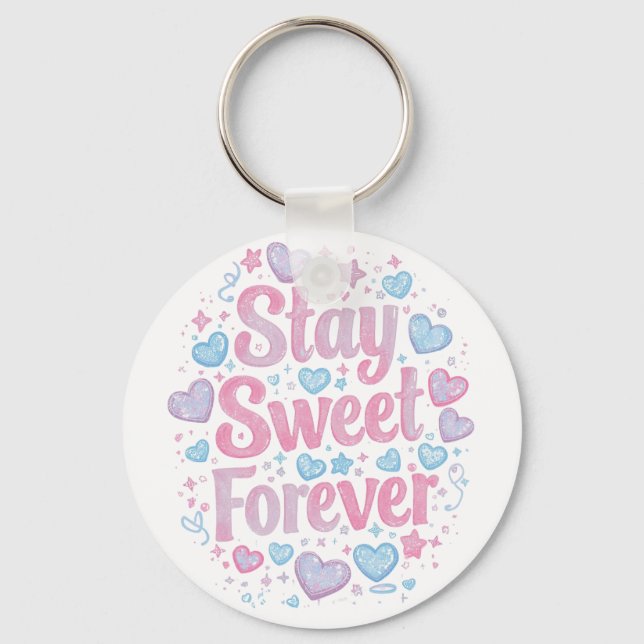 Porte-clés Cute "Stay Sweet Forever" Typography (Recto)