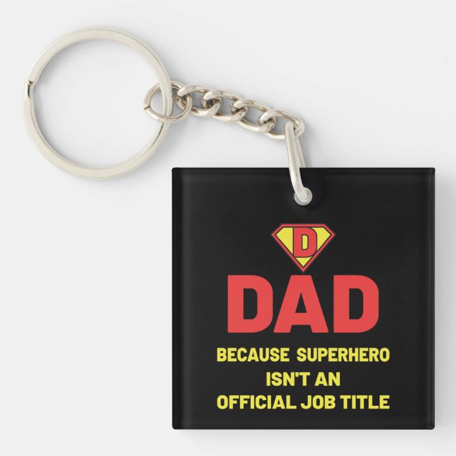 PORTE-CLÉS DAD : PARCE QUE SUPEHERO EST UN TITRE OFFICIEL DE  (Devant)