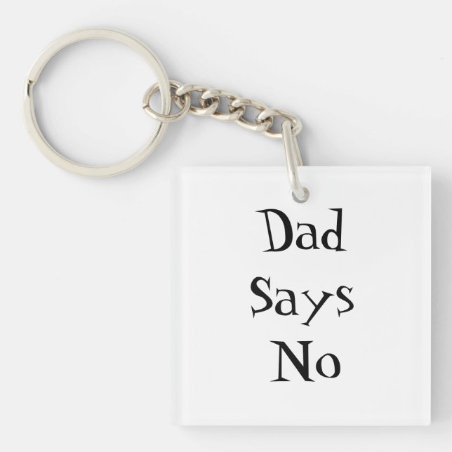 Porte-clés Dad Says No (Devant)