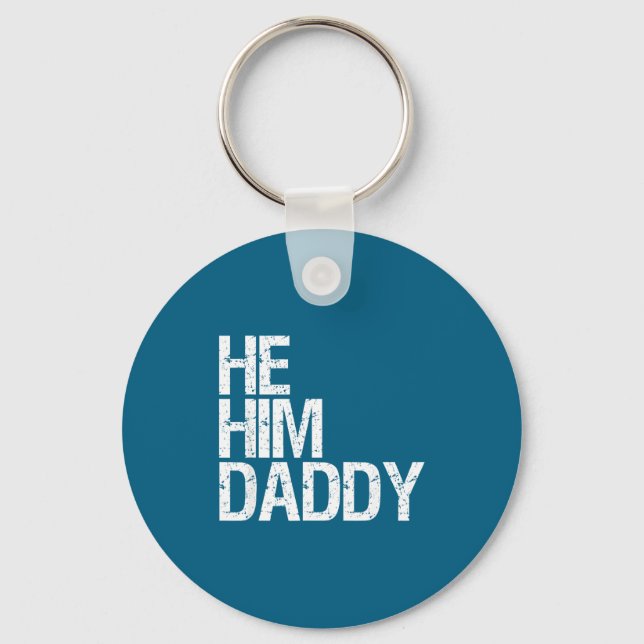 Porte-clés Daddy Lover Valentine Quote Funny He Him Daddy  (Recto)