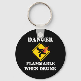 Porte-clés Dangereux Inflammable Quand Ivre - Humour de Pet S