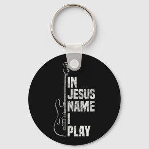 Porte-clés Dans Jésus Nom I Play Guitar Christian Guitar Play