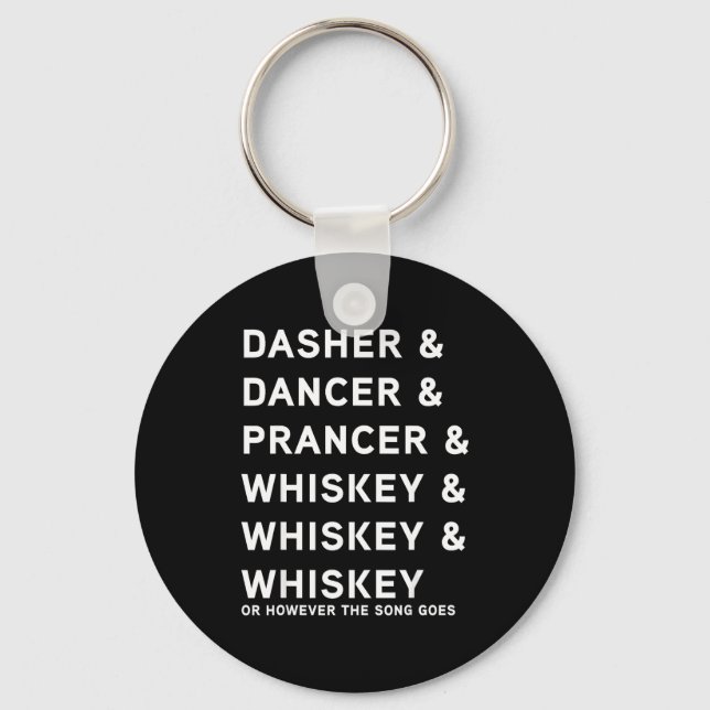 Porte-clés Dasher Dancer Prancer And Bourbon Whiskey Funny Ch (Recto)