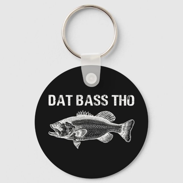 Porte-clés Dat Bass Tho Funny Fishing (Recto)