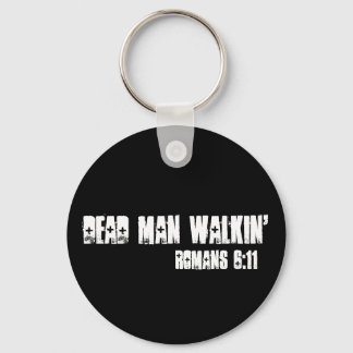 Porte-clés Dead Man Walkin', Romains 6:11