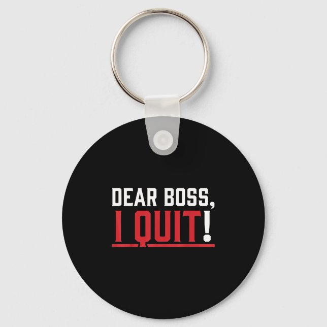 Porte-clés Dear Boss I Quit Humor Farewell  (Recto)