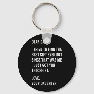 Porte-clés Dear Dad Funny Fathers Day Quote from Daughter to