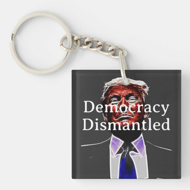 Porte-clés Democracy Dismantled Keychain (Devant)