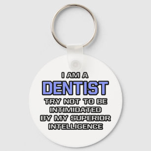 Porte-clés Dentist Joke ... Intelligence supérieure