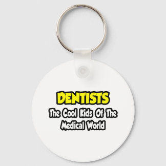 Porte-clés Dentistes...Enfants Cool du monde Médicale