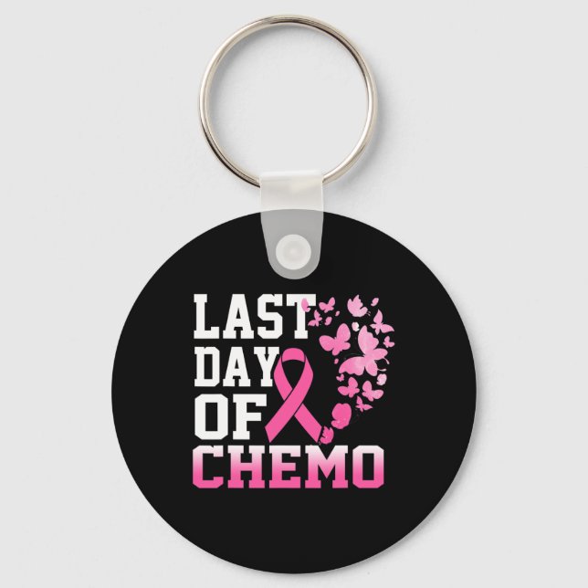 Porte-clés Dernière Journée De Chemo Pink Cancer Du Sein Sens (Recto)