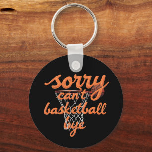 Porte-clés Désolé, je ne peux pas jouer au basket-ball au bou