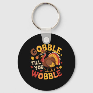 Porte-clés Dinde de Thanksgiving gloussez jusqu'à ce que vous