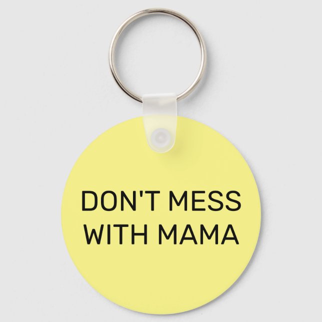 Porte-clés Don't Mess with Mama:  (Recto)