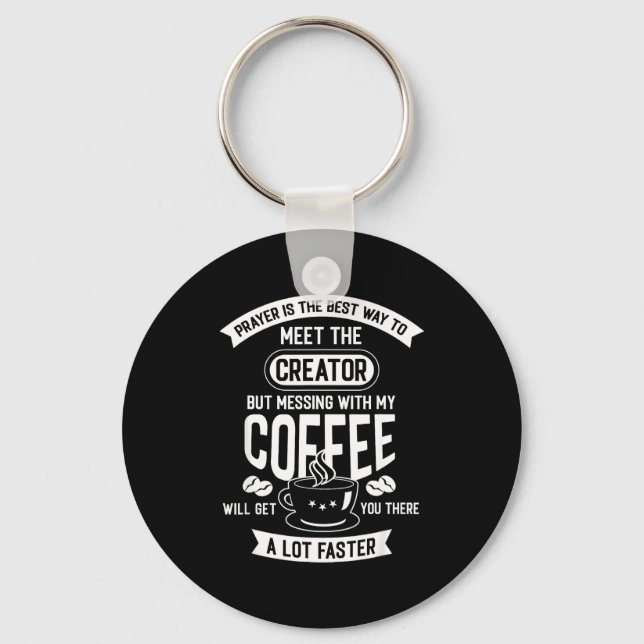 Porte-clés Don't Touch My Morning Coffee Funny Caffeine Quote (Recto)