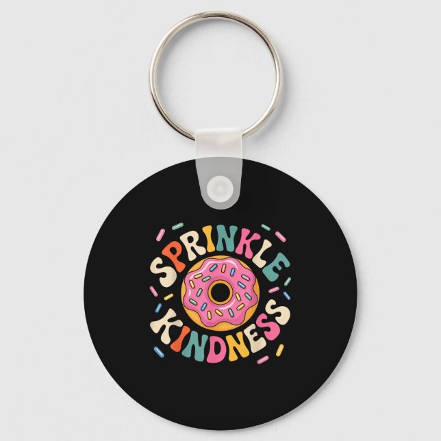 Porte-clés Donut Sprinkle Kindness Funny Doughnut Lover Girls (Recto)
