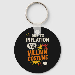 Porte-clés Drôle À Cause De L'Inflation C'Est Mon Méchant Hal