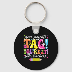Porte-clés Drôle Chers parents Tag You It Love Enseignants