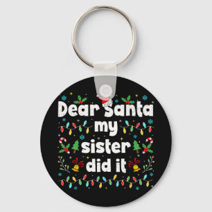 Porte-clés Drôle de Noël Cher Père Noël Ma Soeur L'a Fait Xma