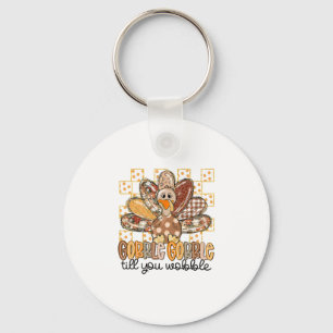 Porte-clés Drôle de Thanksgiving Gobble Till You Wobble Dinde