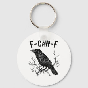 Porte-clés Drôle F-Caw-F Corbeau Oiseau Corbeau Hommes Femmes