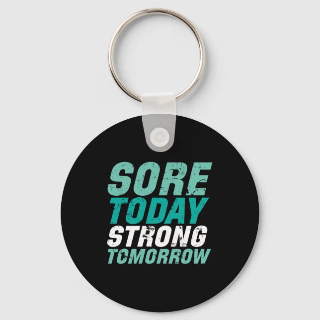 Porte-clés Drôle Fitness Fitness Sore Aujourd'Hui Fort Demain (Recto)