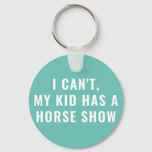 Porte-clés Drôle Mon Enfant A Un Spectacle De Cheval Maman Eq