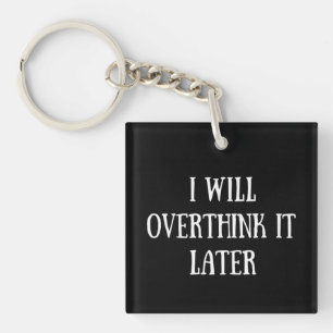Porte-clés Drôle sarcastique dit citations célèbres