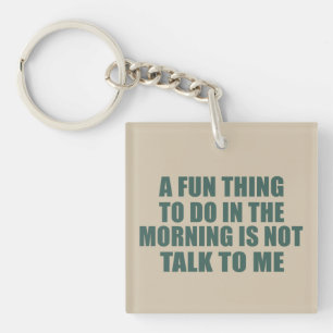 Porte-clés Drôle sarcastique provocation introvertie citation