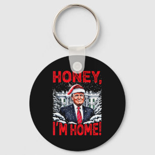 Porte-clés Drôle Trump Xmas Chérie Je Suis Rentré Donald Trum