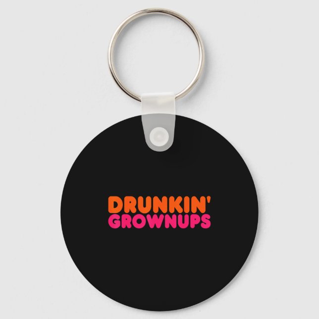 Porte-clés Drunkin' Grown - Funny Parody Party Drinking Lover (Recto)