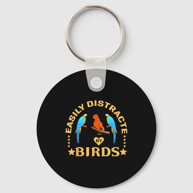 Porte-clés Easily Distracted By Birds Funny Quote Bird Lovers (Recto)