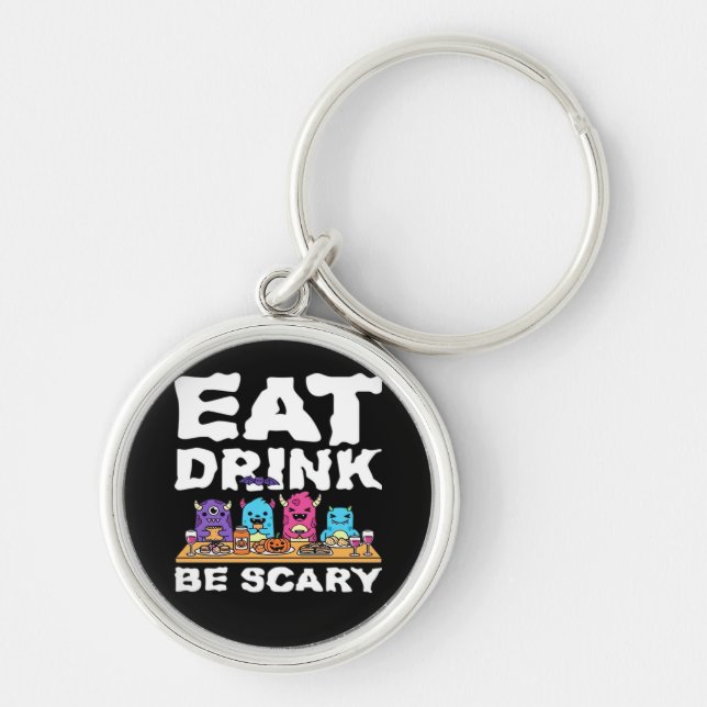 Porte-clés Eat Drink Be Scary Monster Halloween Creative (Devant)