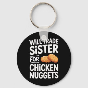 Porte-clés Échangerai ma sœur contre des nuggets de poulet _2