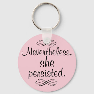 Porte-clés Elle A Néanmoins Persisté porte - clé