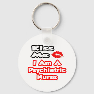 Porte-clés Embrasse-Moi...Je Suis Une Infirmière Psychiatriqu