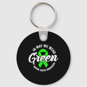 Porte-clés En Mai, Nous Portons Green Mental Health S Awarene