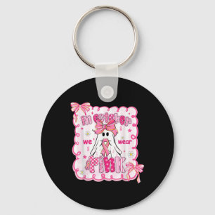 Porte-clés En Octobre Nous Portons Chemise Rose Fantôme Cance