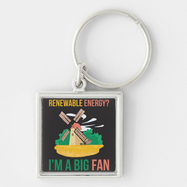 Porte-clés Énergie renouvelable ? Je suis un grand fan (Devant)