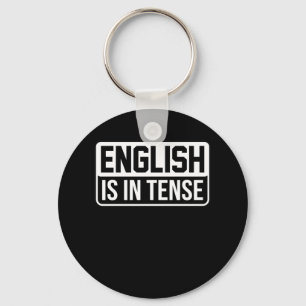Porte-clés English Is In Tense Language Teacher Grammar