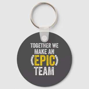 Porte-clés Ensemble nous faisons une équipe Ec - Incroyables