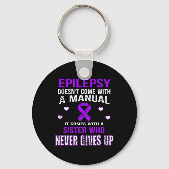 Porte-clés Epilepsy Comes With A Sister Who Never Gives Up  (Recto)